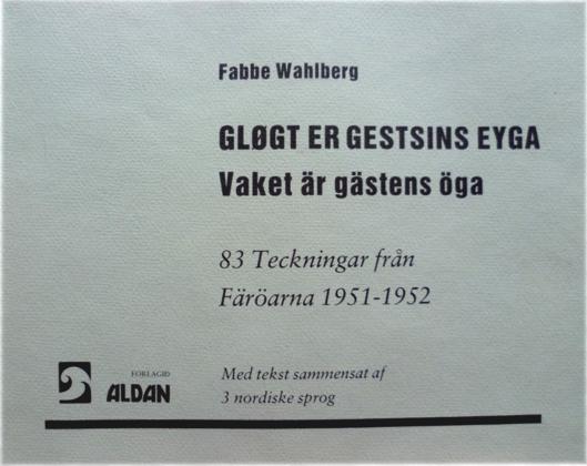 Cover of Gløgt er gestsins eyga: Vaket är gästens öga
